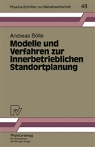 Andreas Bölte - Modelle und Verfahren zur innerbetrieblichen Standortplanung
