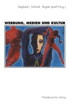 Siegfrie J Schmidt, Siegfried J Schmidt, Siegfried J. Schmidt, Spiess, Spiess, Brigitte Spieß - Werbung, Medien und Kultur