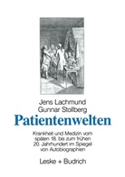 Jen Lachmund, Jens Lachmund, Gunnar Stollberg - Patientenwelten