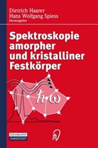 Dietric Haarer, Dietrich Haarer, Hans W. Spiess, Hans Wolfgang Spiess, W Spiess, W Spiess... - Spektroskopie amorpher und kristalliner Festkörper
