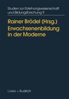 Raine Brödel, Rainer Brödel - Erwachsenenbildung in der Moderne