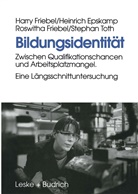 Heinric Epskamp, Heinrich Epskamp, Harr Friebel, Harry Friebel, Roswitha Friebel, Stephan Toth - Bildungsidentität