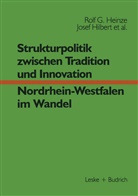 Rolf Heinze, Rolf G Heinze, Rolf G. Heinze, Erwi Helle, Erwin Helle, Josef Hilbert... - Strukturpolitik zwischen Tradition und Innovation NRW im Wandel