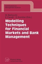 Marida Bertocchi, Enric Cavalli, Enrico Cavalli, Sandor Komlosi - Modelling Techniques for Financial Markets and Bank Management