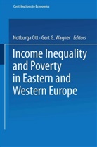 G Wagner, G Wagner, Notburg Ott, Notburga Ott, Gert G. Wagner - Income Inequality and Poverty in Eastern and Western Europe