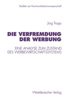 Jörg Tropp - Die Verfremdung der Werbung