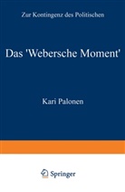 Kari Palonen - Das 'Webersche Moment'