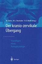 H D Wolff, M. Hülse, L Neuhuber, W L Neuhuber, W. L. Neuhuber, W.L. Neuhuber... - Der kraniozervikale Übergang