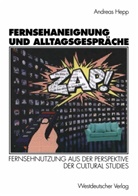 Andreas Hepp - Fernsehaneignung und Alltagsgespräche