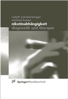 Michael Kunze, Rudol Schoberberger, Rudolf Schoberberger - Nikotinabhängigkeit