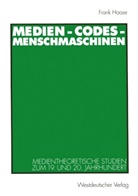 Frank Haase - Medien - Codes - Menschmaschinen