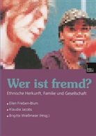 Ellen Frieben-Blum, Klaudi Jacobs, Klaudia Jacobs, Klaudia Jakobs, Brigitte Wießmeier - Wer ist fremd?