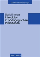 Sigrid Nolda - Interaktion in pädagogischen Institutionen