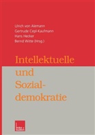 Ulrich Alemann, Ulrich von Alemann, Gertrud Cepl-Kaufmann, Gertrude Cepl-Kaufmann, Hans Hecker, Hans Hecker u a... - Intellektuelle und Sozialdemokratie