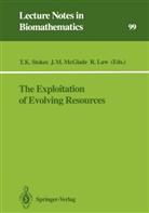 Richard Law, Jacquelin M McGlade, Jacqueline M McGlade, Jacqueline M. McGlade, T. Kevin Stokes - The Exploitation of Evolving Resources