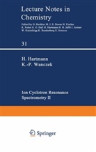 Hartmann, H Hartmann, H. Hartmann, -P Wanczek, -P Wanczek, K. -P. Wanczek... - Ion Cyclotron Resonance Spectrometry II