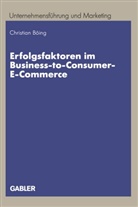 Christian Böing - Erfolgsfaktoren im Business-to-Consumer-E-Commerce