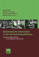 Maresa Feldmann, Maresa Feldmann u. a., Konstanti Gavriilidis, Konstantin Gavriilidis, Keinsimling, Kirsten Keinsimlinghaus... - Elektronische Information in der Hochschulausbildung