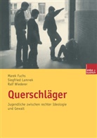 Mare Fuchs, Marek Fuchs, Siegfrie Lamnek, Siegfried Lamnek, Ralf Wiederer, Ralf Wiedergrün - Querschläger