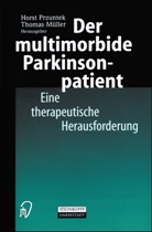 Müller, Müller, Thomas Müller, Hors Przuntek, Horst Przuntek - Der multimorbide Parkinsonpatient