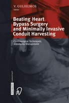 Gulielmos, V Gulielmos, V. Gulielmos - Beating Heart Bypass Surgery and Minimally Invasive Conduit Harvesting