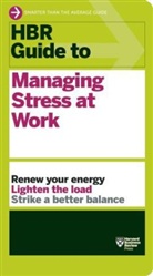 Harvard Business Review, Harvard Business Review - HBR Guide to Managing Stress at Work