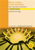 Gottfrie Orth, Gottfried Orth - Martin Luther in der Gemeinde, m. CD-ROM