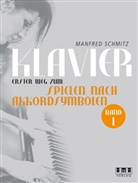 Manfred Schmitz - Klavier. Erster Weg zum Spielen nach Akkordsymbolen. Bd.1