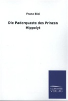 Franz Blei - Die Puderquaste des Prinzen Hippolyt