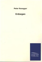Peter Rosegger - Erdsegen