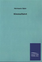 Hermann Bahr - Himmelfahrt