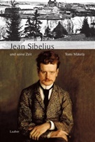 Tomi Mäkälä, Tomi Mäkelä - Große Komponisten und ihre Zeit: Jean Sibelius und seine Zeit