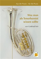 Gottfried Veit, Gottfried Veit - Aus der Praxis für die Praxis - Was man als Tenorhornist wissen sollte
