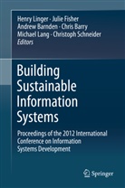 Andrew Barnden, Andrew Barnden et al, Chris Barry, Juli Fisher, Julie Fisher, Michael Lang... - Building Sustainable Information Systems