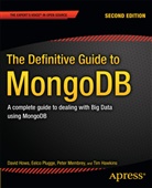 Tim Hawkins, Davi Hows, David Hows, Peter Membrey, Peter et al Membrey, Eelc Plugge... - The Definitive Guide to MongoDB