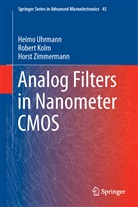 Rober Kolm, Robert Kolm, Heim Uhrmann, Heimo Uhrmann, Horst Zimmermann - Analog Filters in Nanometer CMOS
