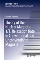Andrew Smerald - Theory of the Nuclear Magnetic 1/T1 Relaxation Rate in Conventional and Unconventional Magnets