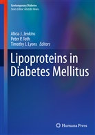 Timothy J Lyons, Alicia J. Jenkins, Timothy J. Lyons, Pete P Toth, Peter P Toth, Peter P. Toth - Lipoproteins in Diabetes Mellitus
