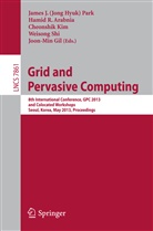 Hamid Arabnia, Hamid R. Arabnia, Joon-Min Gil, Cheonshik Kim, Cheon-Shik Kim, Cheonshik Kim et al... - Grid and Pervasive Computing