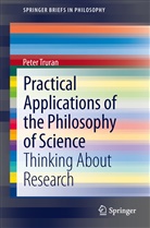 Peter Truran - Practical Applications of the Philosophy of Science