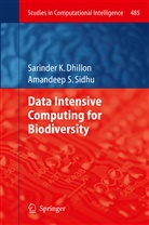 Sarinder Dhillon, Sarinder K Dhillon, Sarinder K. Dhillon, Amandeep S Sidhu, Amandeep S. Sidhu - Data Intensive Computing for Biodiversity