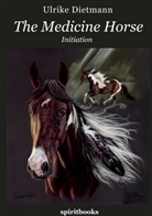 Ulrike Dietmann - The Medicine Horse
