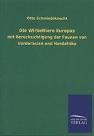 Otto Schmiedeknecht - Die Wirbeltiere Europas