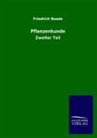 Friedrich Baade - Pflanzenkunde. Tl.2