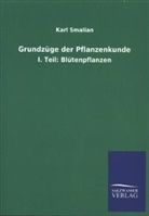 Karl Smalian - Grundzüge der Pflanzenkunde. Tl.1
