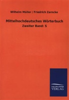 Wilhel Müller, Wilhelm Müller, Wilhelm / Zarncke Müller, Friedrich Zarncke - Mittelhochdeutsches Wörterbuch. Bd.2