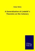 Oskar Bolza - A Generalization of Lindelöf's Theorems on the Catenary