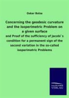 Oskar Bolza - Concerning the geodesic curvature and the isoperimetric Problem on a given surface