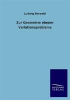 Ludwig Berwald - Zur Geometrie ebener Variationsprobleme
