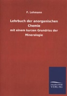 F Lehmann, F. Lehmann - Lehrbuch der anorganischen Chemie
